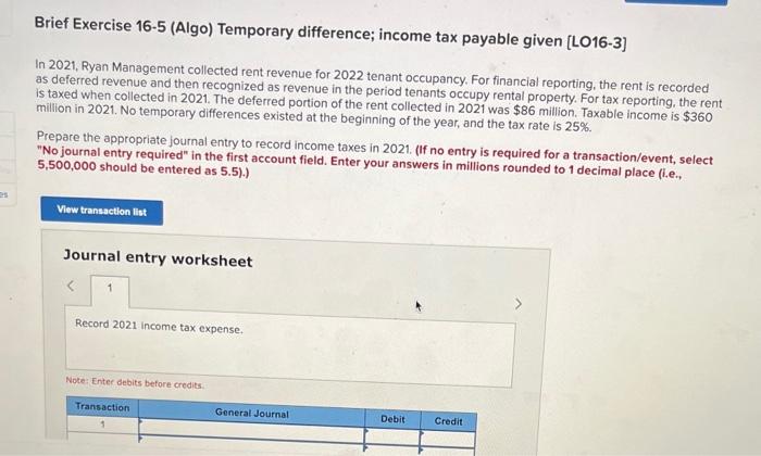  Brief Exercise 16-5 (Algo) Temporary difference; income tax payable given [LO16-3]