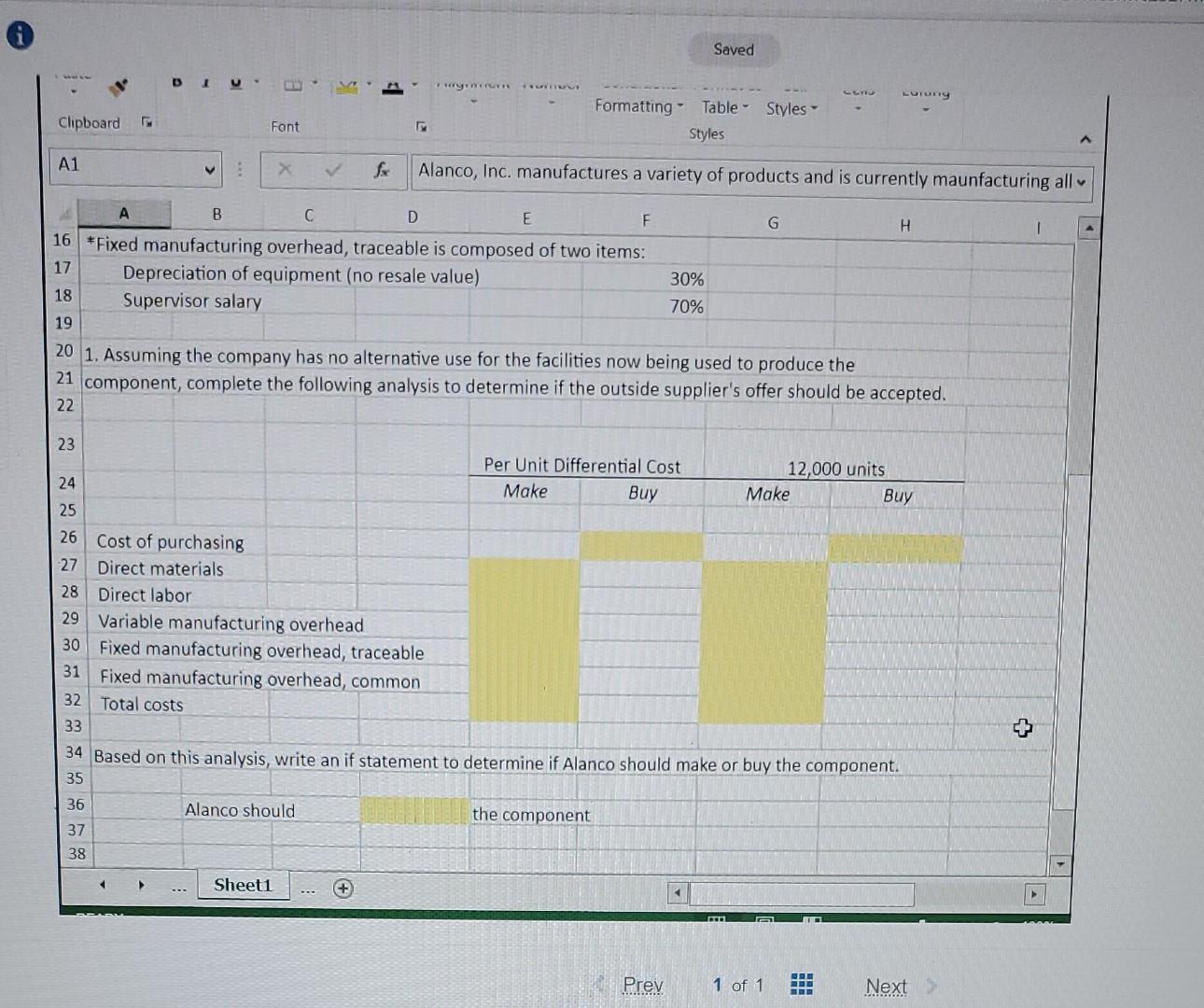 be greatly appreciated. Prepare a make or buy analysis. XD Prepare a