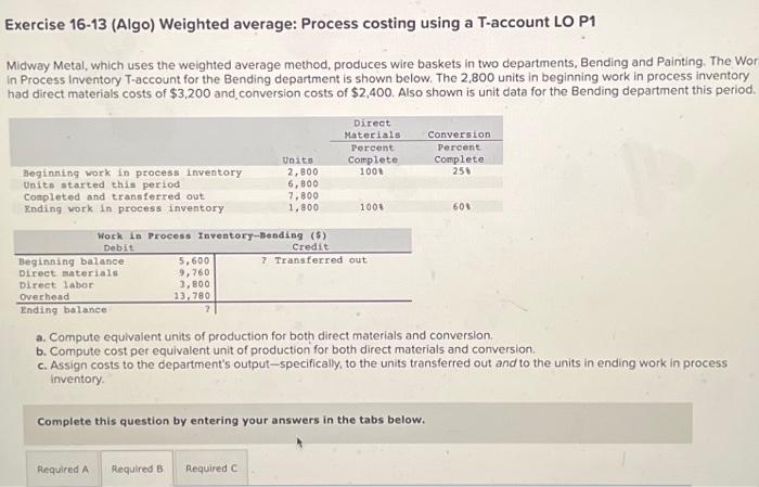  Exercise 16-13 (Algo) Weighted average: Process costing using a T-account LO