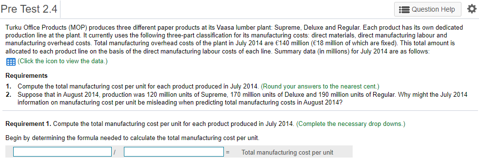 34 Direct material costs Direct manufacturing labour costs Manufacturing overhead costs Units