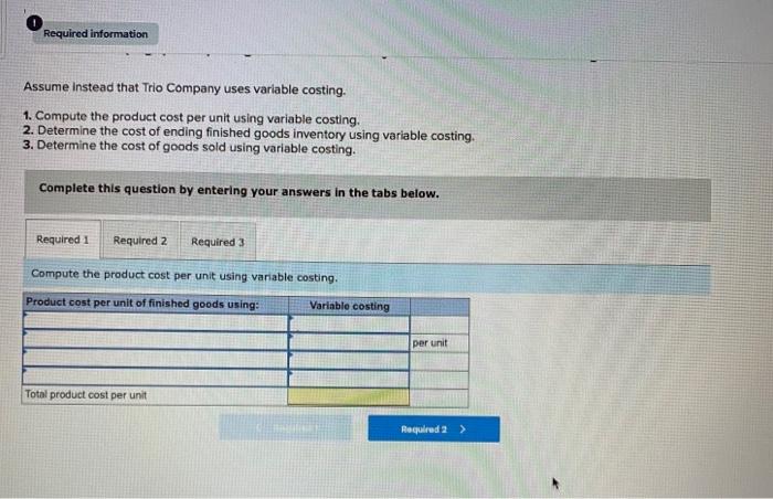 (The following information applies to the questions displayed below) Trio Company reports