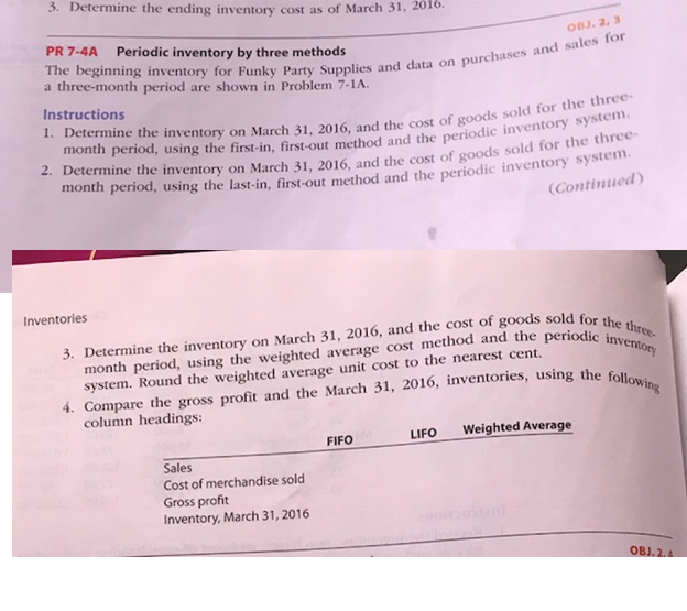  PR 7-4A (page 359) - Periodic inventory using the three methods.