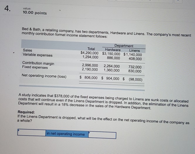 4. value: 10.00 points Bed & Bath, a retailing company, has