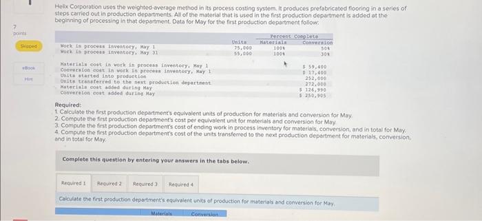  Helx Corporation uses the weighted-average method in its process costing system.