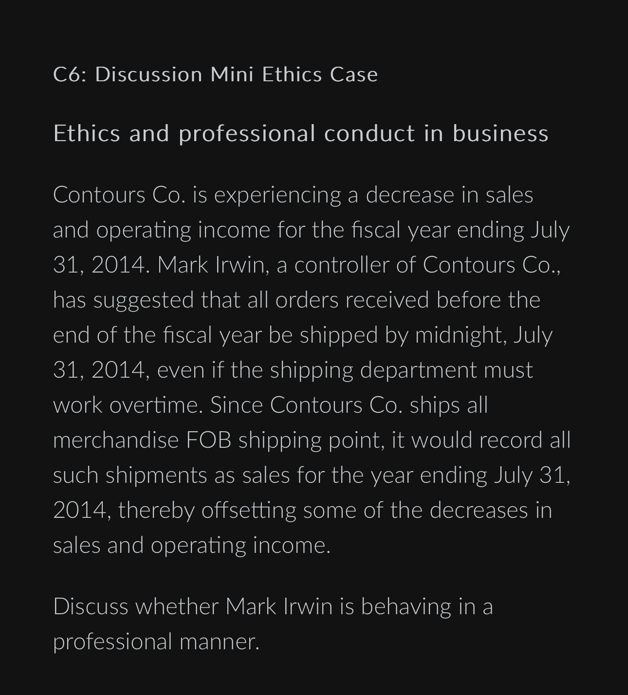  C6: Discussion Mini Ethics Case Ethics and professional conduct in business
