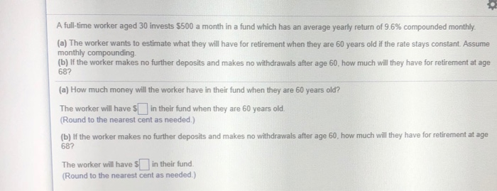  A full-time worker aged 30 invests $500 a month in a