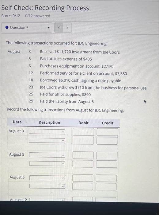  Self Check: Recording Process Score: 0/12 0/12 answered Question 7 The