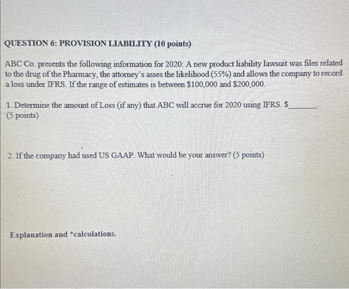  QUESTION 6: PROVISION LIABILITY (10 points) ABCC. presents the following information