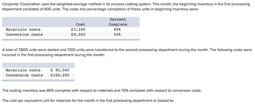Carpenter Corporation uses the weighted-average method in its process costing system.