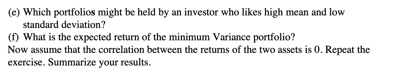 of returns for two securities are as follows: Security A Security B