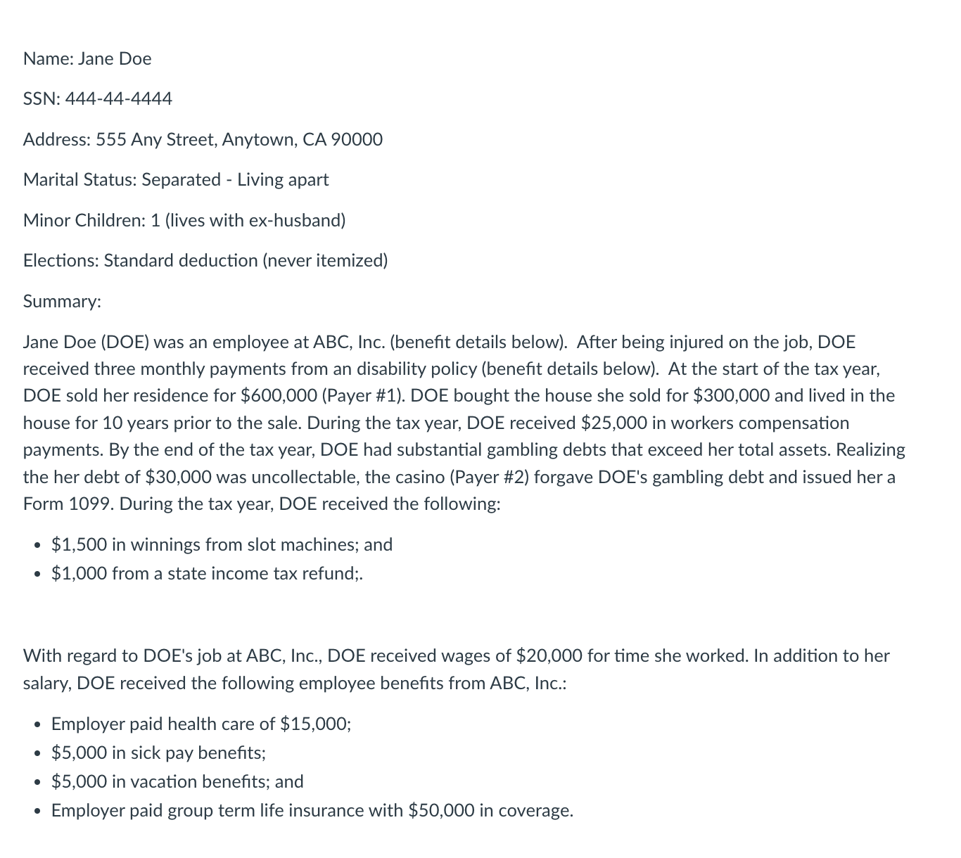  Name: Jane Doe SSN: 444-44-4444 Address: 555 Any Street, Anytown, CA