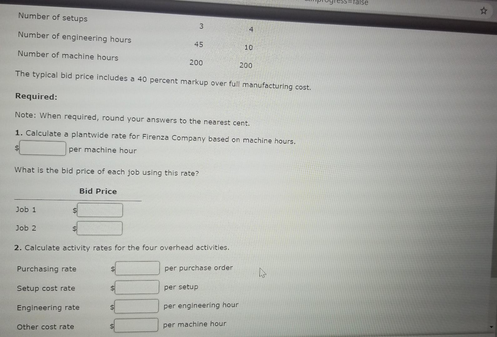 hours Overhead Application, Activity-Based Costing, Bid Prices Firenza Company manufactures specialty tools