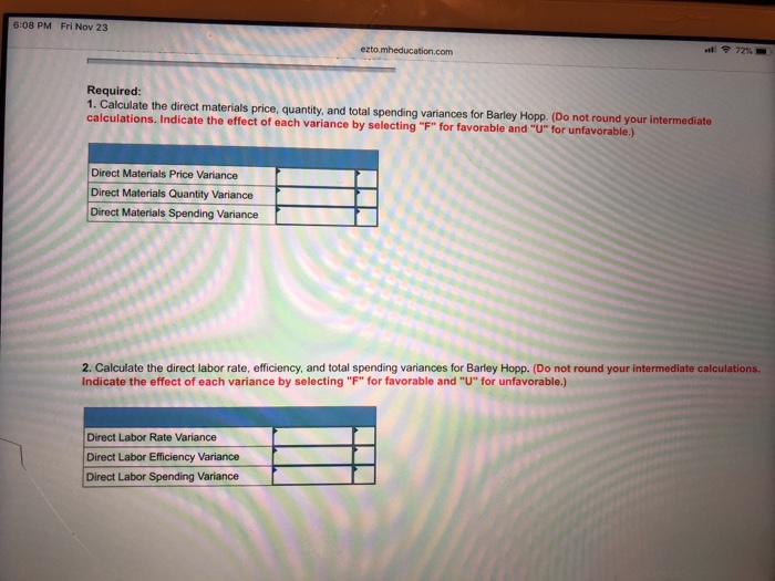 Labor, Variable Overhead Variances [LO 9-3, 9-4 Barley Hopp, Inc., manufactures custom-ordered