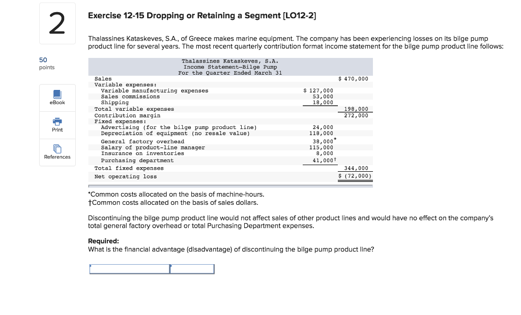  2 Exercise 12-15 Dropping or Retaining a Segment [LO12-2] Thalassines Kataskeves,