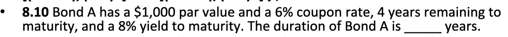 how to solve this using a financial calculator? 8.10 Bond A has