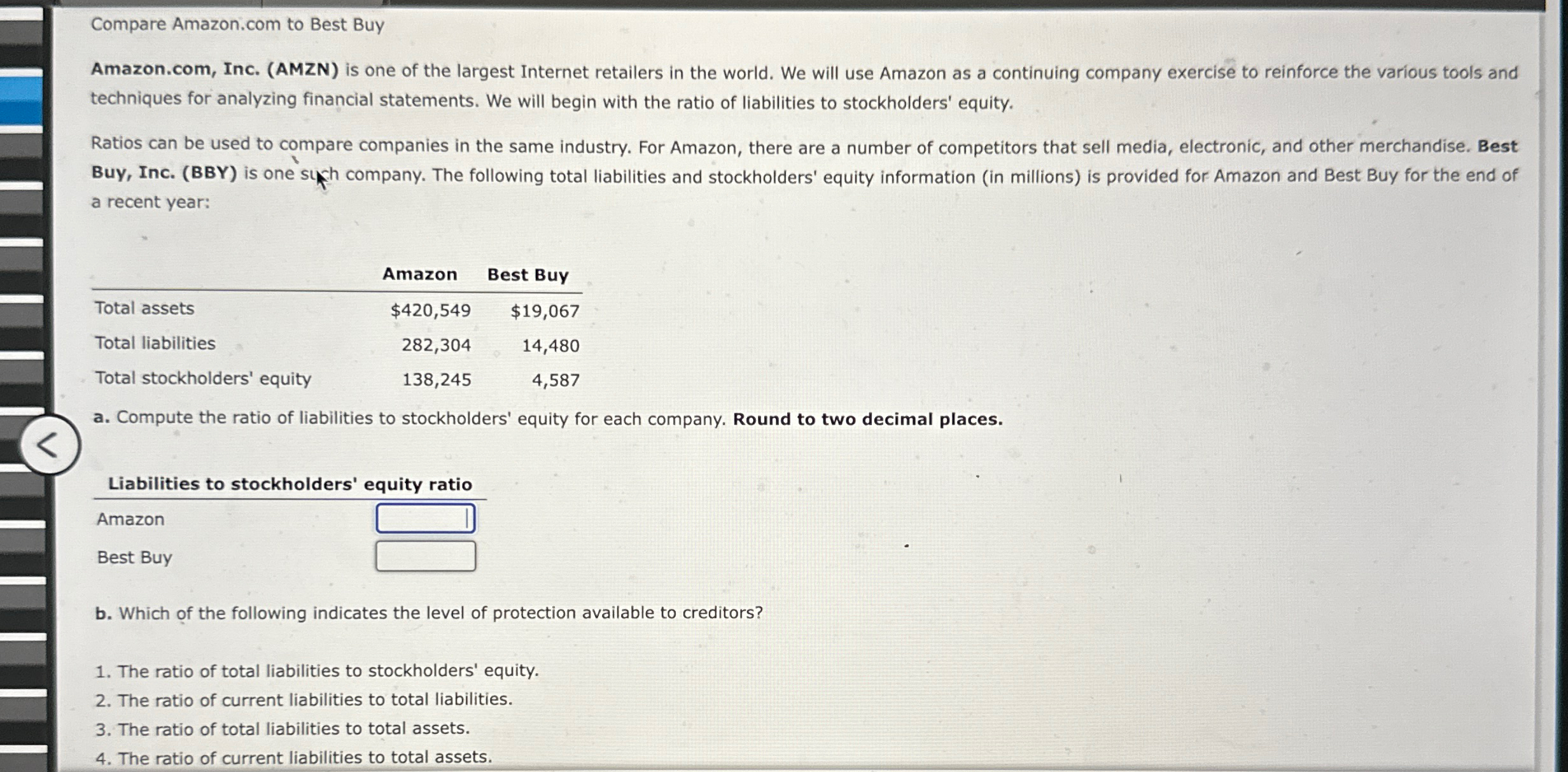  Compare Amazon.com to Best Buy Amazon.com, Inc. (AMZN) is one of