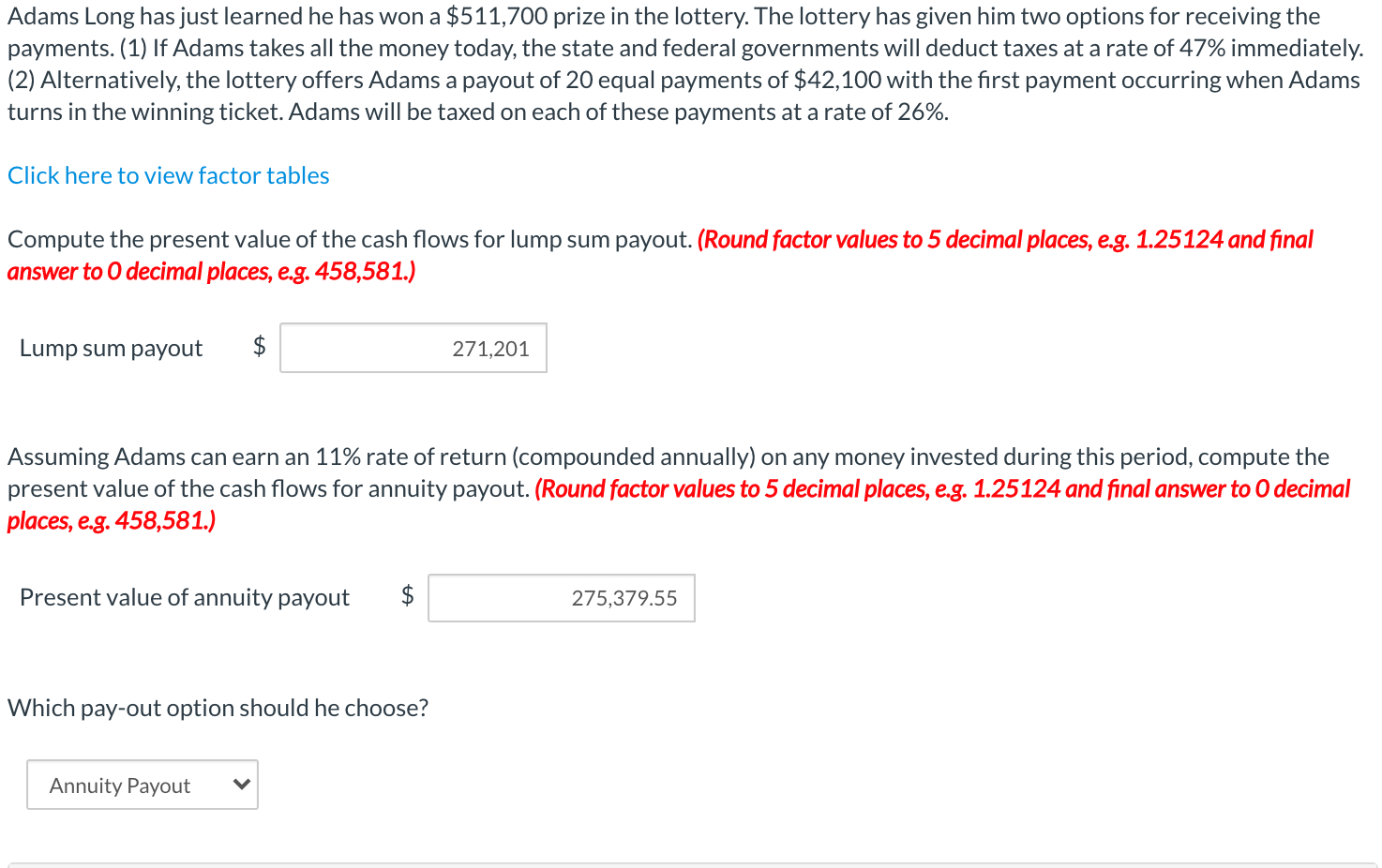  Adams Long has just learned he has won a $511,700 prize