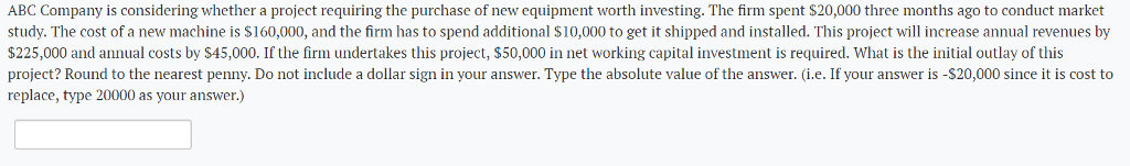  ABC Company is considering whether a project requiring the purchase of