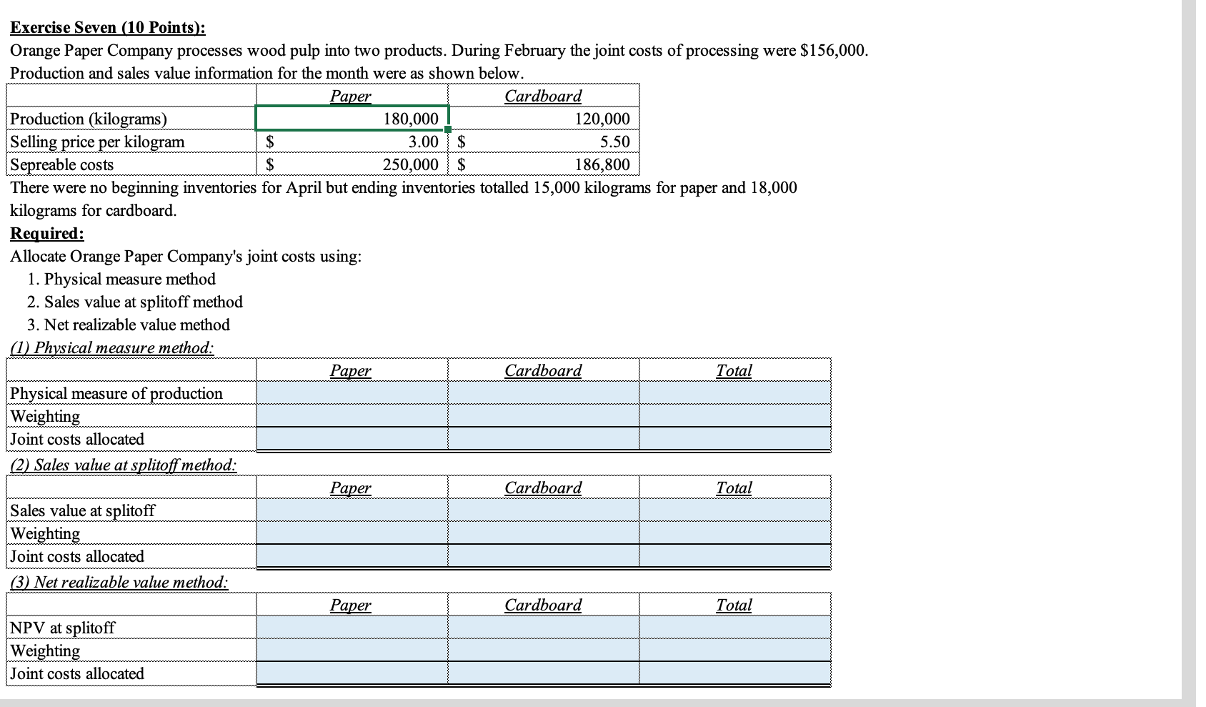  Exercise Seven (10 Points): Orange Paper Company processes wood pulp into
