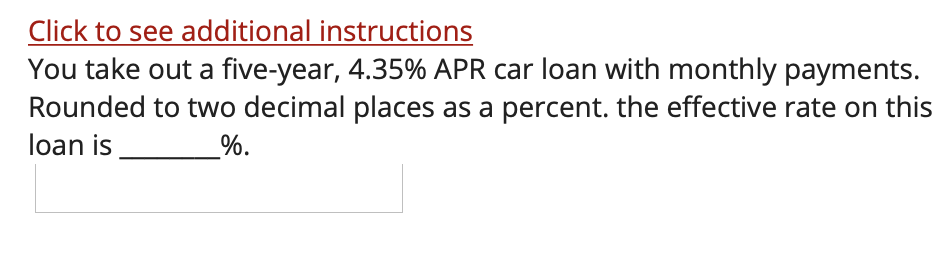  Click to see additional instructions You take out a five-year, 4.35%