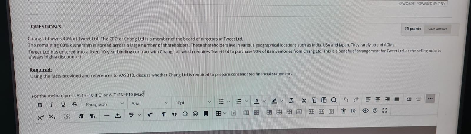  O WORDS POWERED BY TINY QUESTION 3 15 points Save Answer