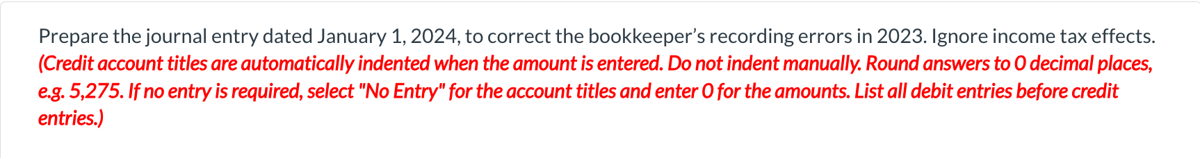 required, select \"No Entry\" for the account titles and enter 0 for