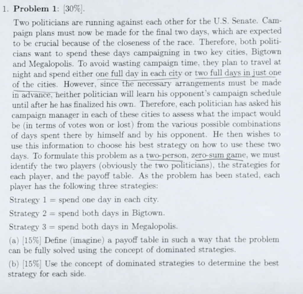 I. Problem 1: 30%). Two politicians are running against each other