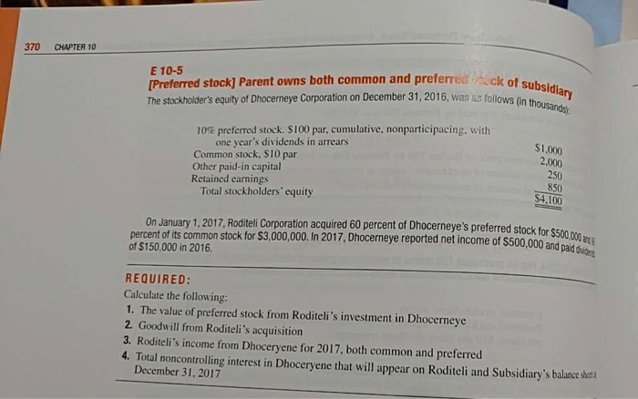  370 CHAPTER 10 E 10-5 [Preferred stock) Parent owns both common