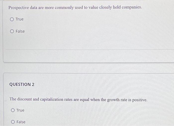  Prospective data are more commonly used to value closely held companies.