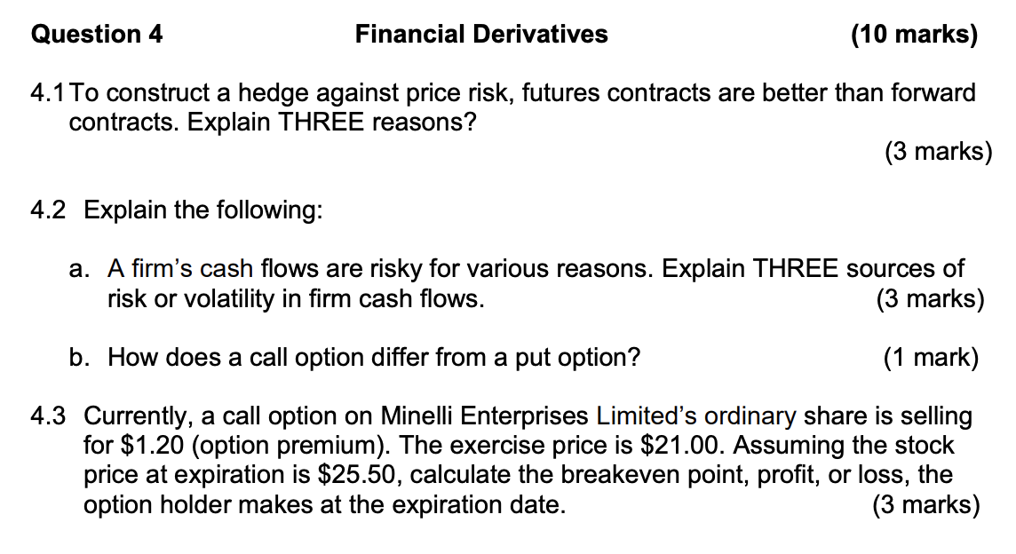  Question 4 Financial Derivatives (10 marks) 4.1 To construct a hedge