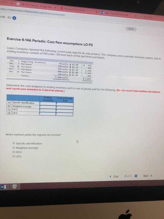  https/ewconnect.m ml Exercise 6-14A Periodic: Cost flow assumptions LO P3 Lopez