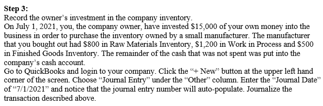 typical business transactions, and produce standard output reports in QuickBooks. Step 1: