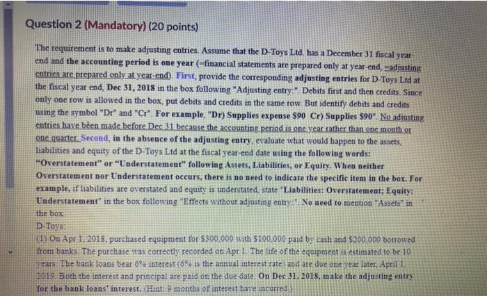  Question 2 (Mandatory) (20 points) The requirement is to make adjusting