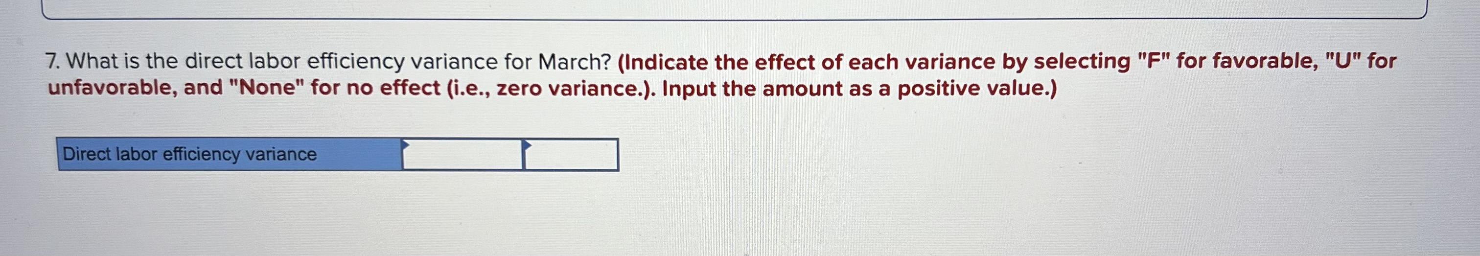 of each variance by selecting "F" for favorable, " U " for