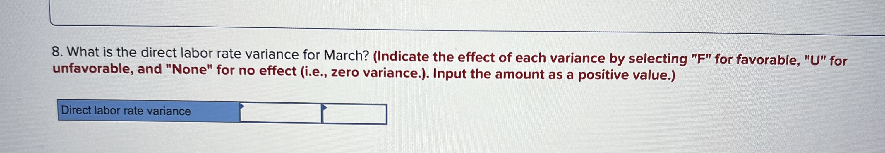 unfavorable, and "None" for no effect (i.e., zero variance.). Input the amount