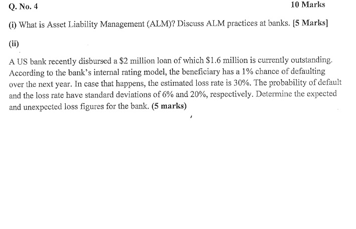  Q. No.4 (i) What is Asset Liability Management (ALM)? Discuss ALM