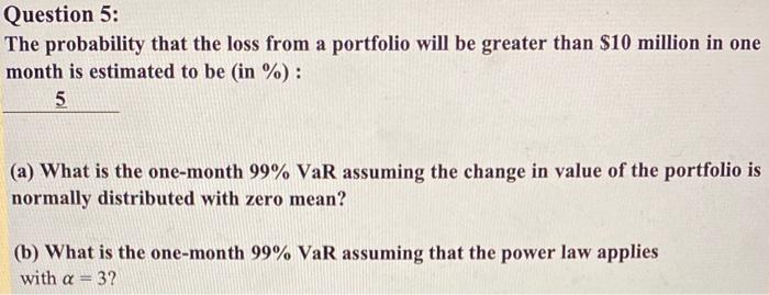  The probability that the loss from a portfolio will be greater