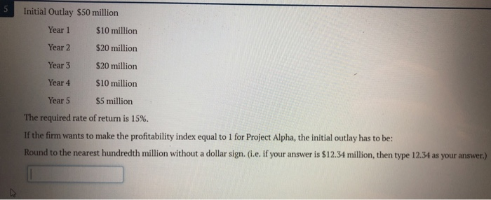  Is 38.59 the correct answer? Initial Outlay $50 million Year 1