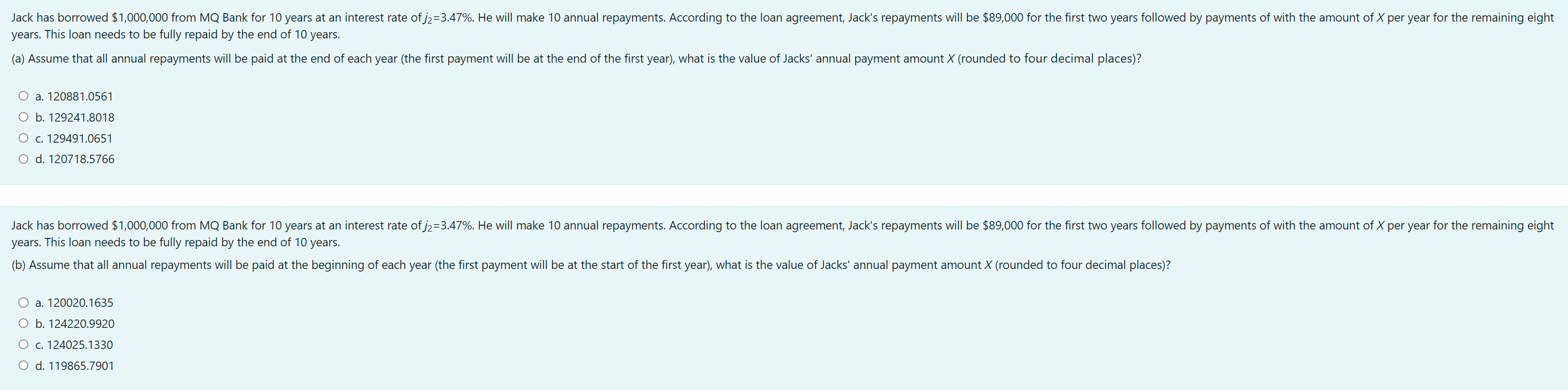  Jack has borrowed $1,000,000 from MQ Bank for 10 years at