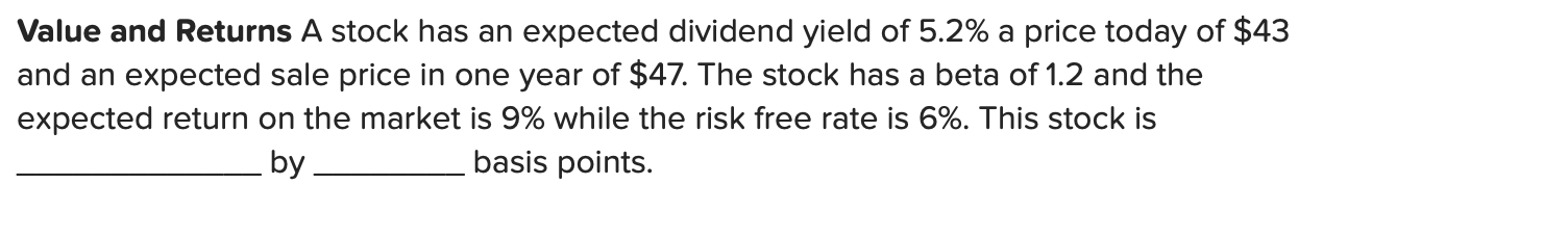 Value and Returns A stock has an expected dividend yield of