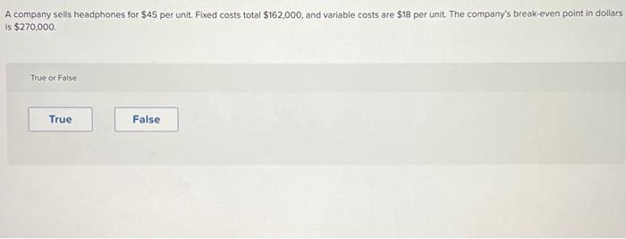 A company's product sells at $12.36 per unit and has a $5.54