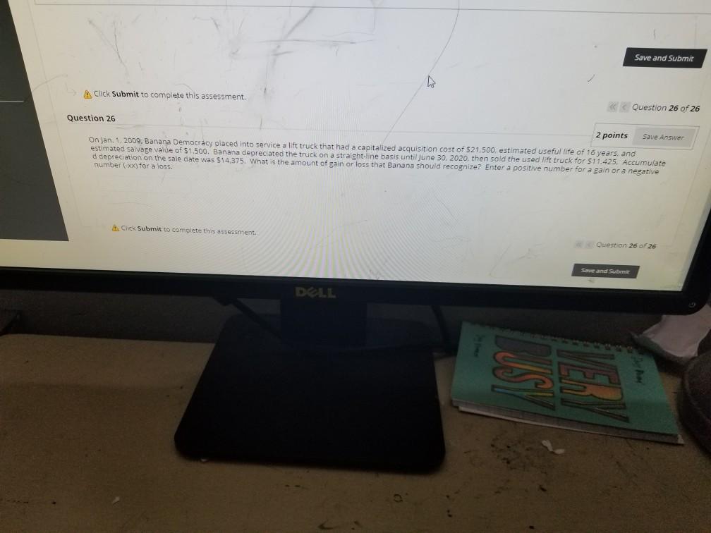  Save and Submit Click Submit to complete this assessment. Question 26