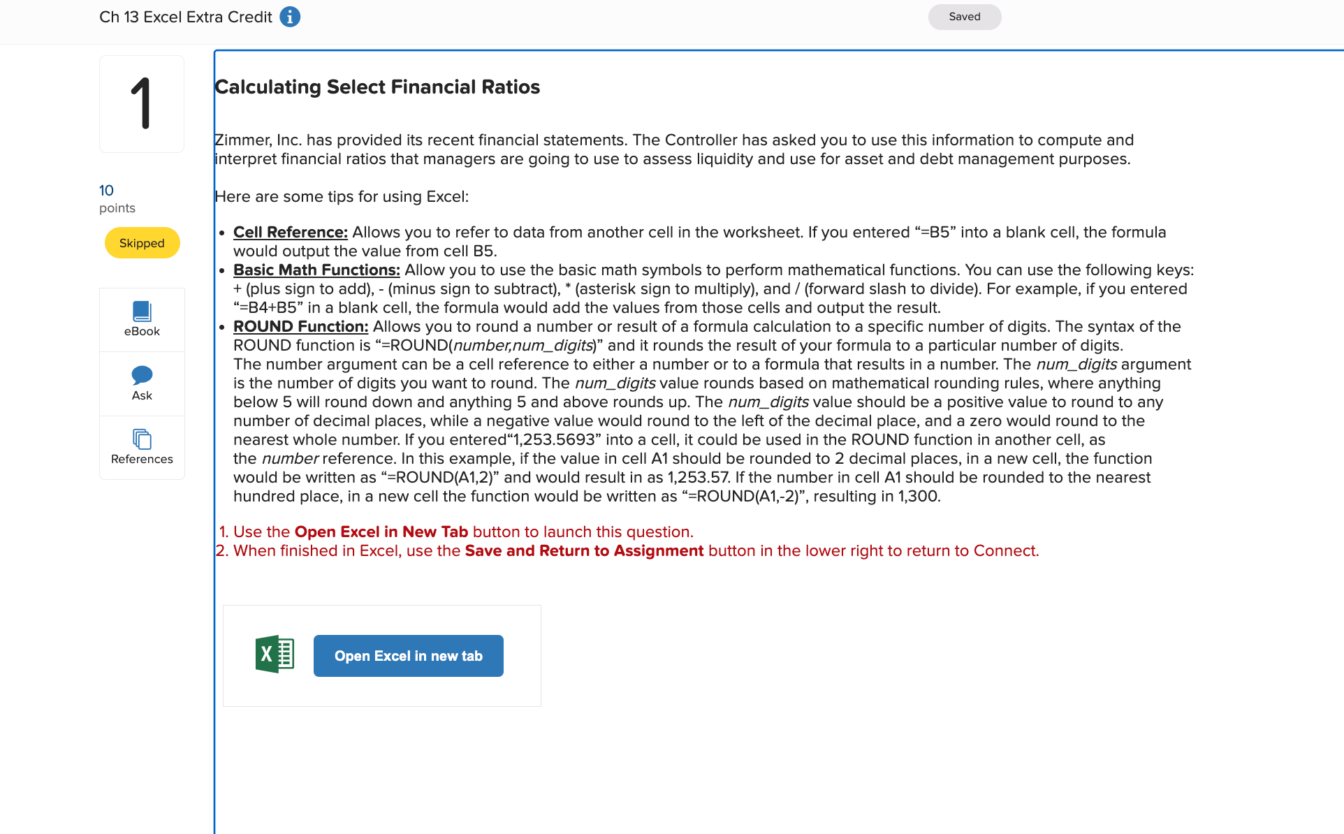  Calculating Select Financial Ratios Zimmer, Inc. has provided its recent financial