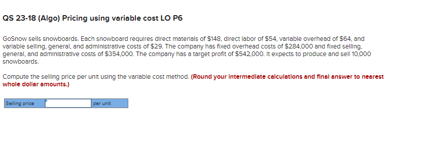  QS 23-18 (Algo) Pricing using variable cost LO P6 GoSnow sells