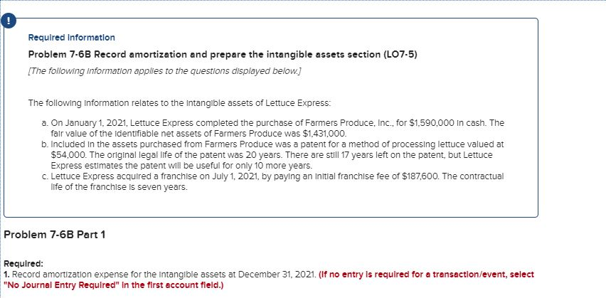 Required information Problem 7-6B Record amortization and prepare the intangible assets