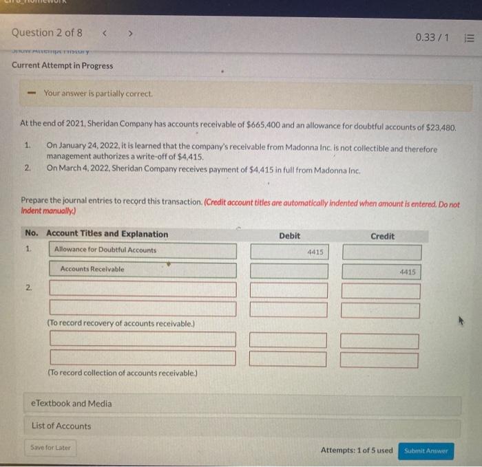  Question 2 of 8 0.33/1 OPTY Current Attempt in Progress Your