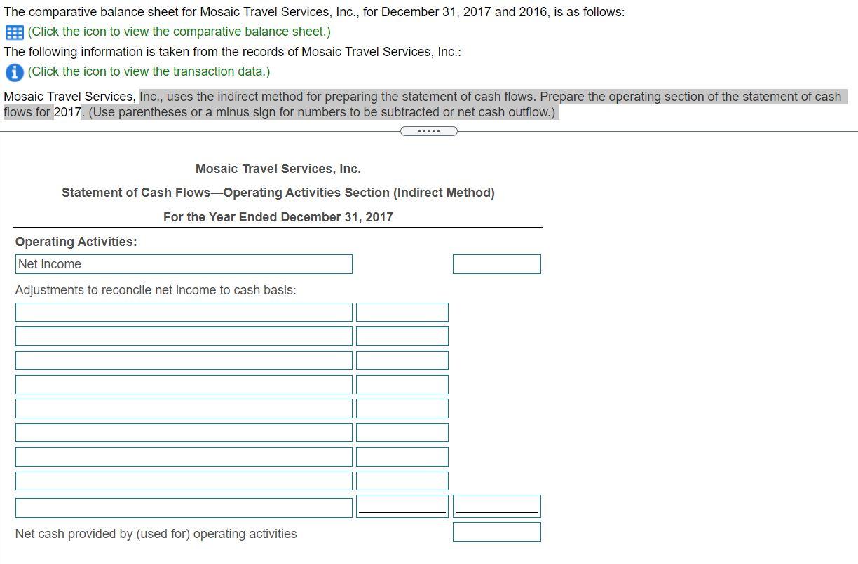 Inc., uses the indirect method for preparing the statement of cash flows.