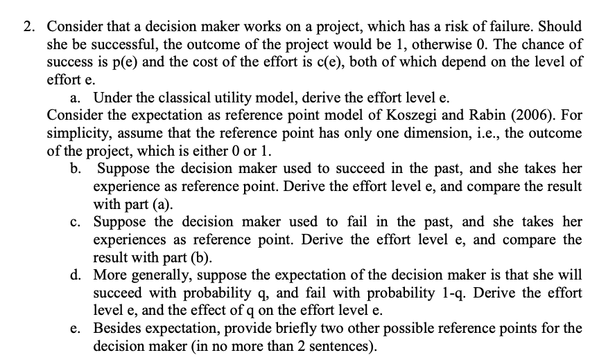  2. Consider that a decision maker works on a project, which
