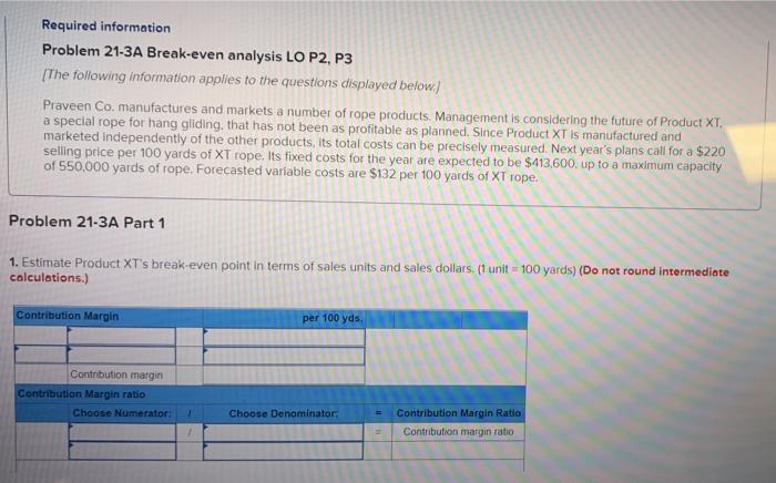  Required information Problem 21-3A Break-even analysis LO P2, P3 [The following