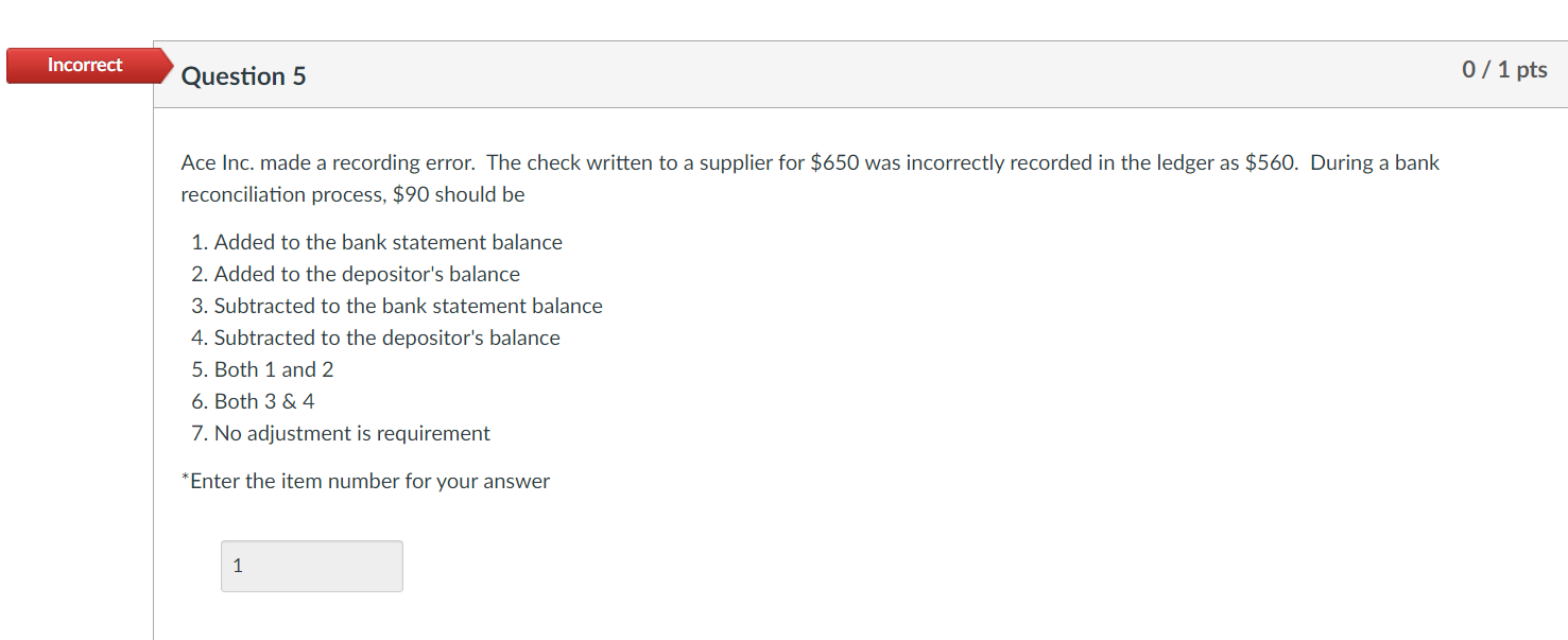  Question 5 Ace Inc. made a recording error. The check written